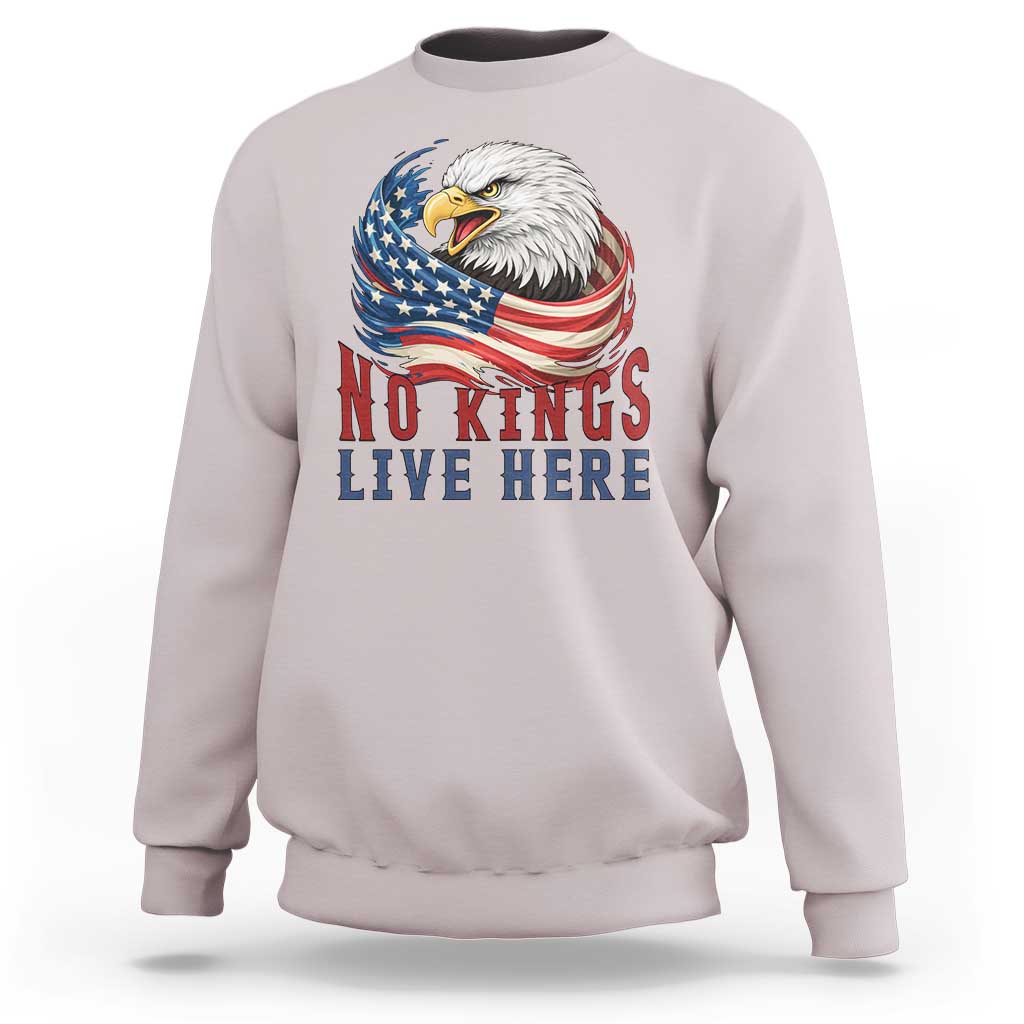 No Kings Live Here Sweatshirt Patriotic American Eagle