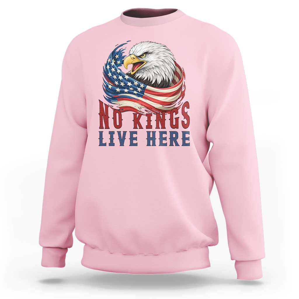 No Kings Live Here Sweatshirt Patriotic American Eagle