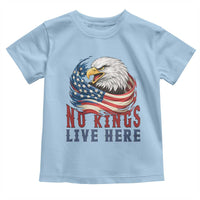 No Kings Live Here Toddler T Shirt Patriotic American Eagle