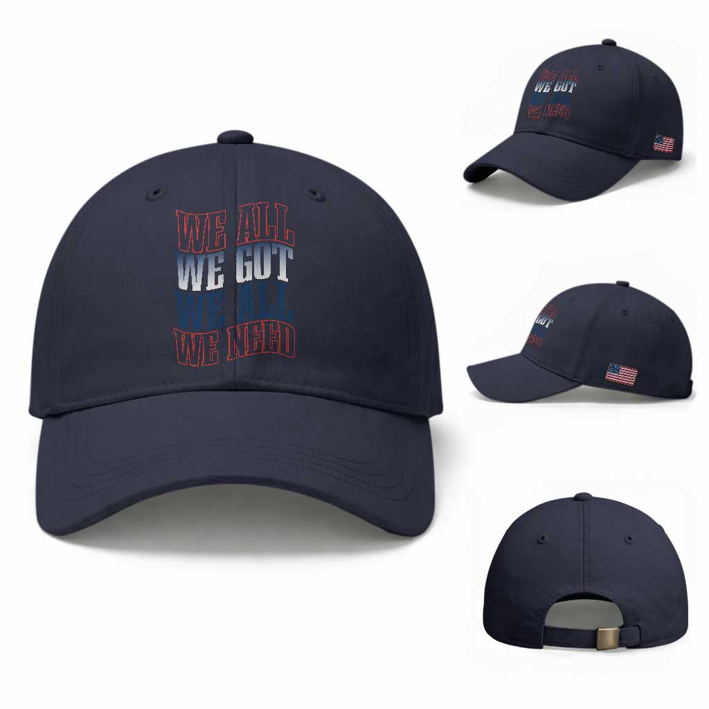 We All We Got We All We Need Baseball Cap NE Football Fan Gift