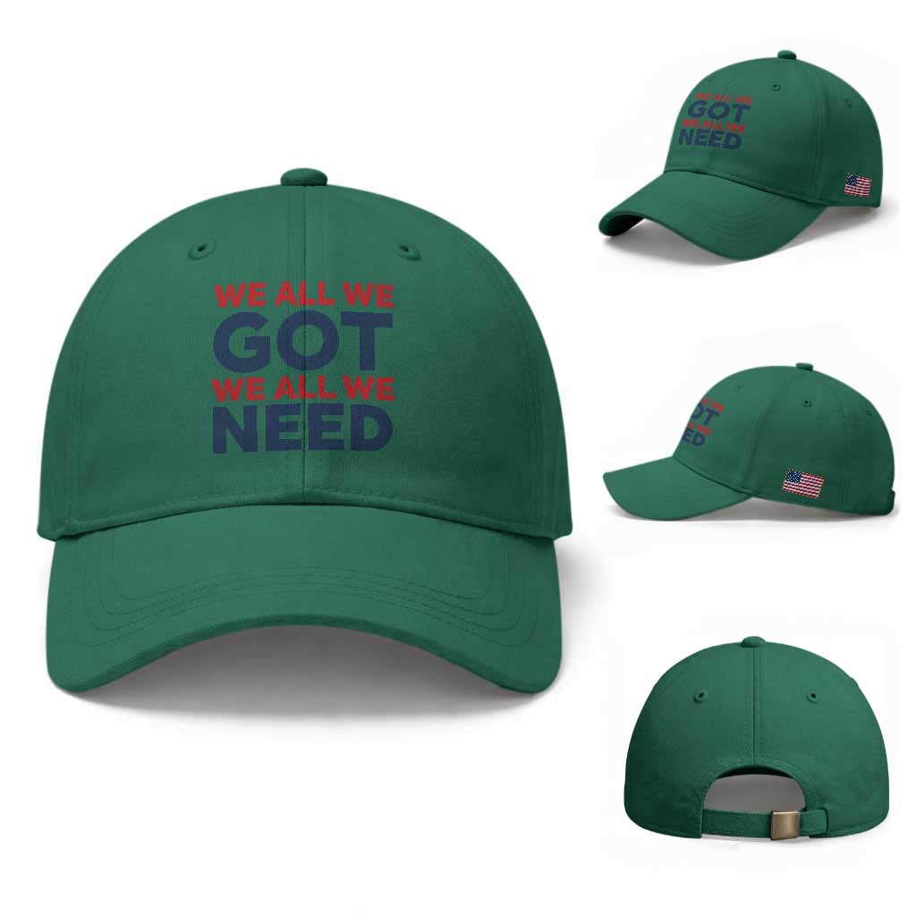 We All We Got We All We Need Baseball Cap Funny Football Lover Gift