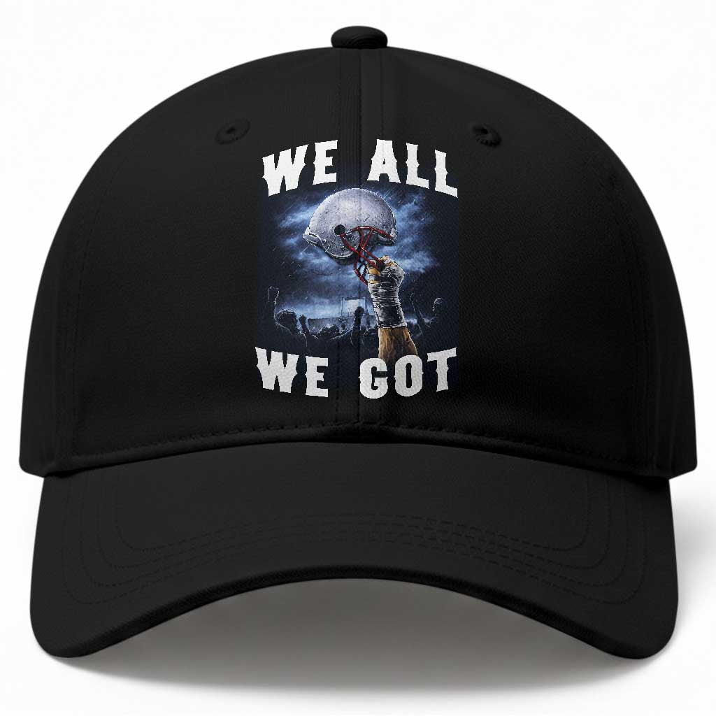 We All We Got Football Helmet Victory Graphic Baseball Cap