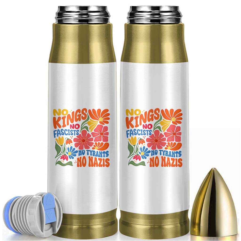 No Kings Wildflower Protest Bullet Tumbler No Fascists No Tyrants No Nazis