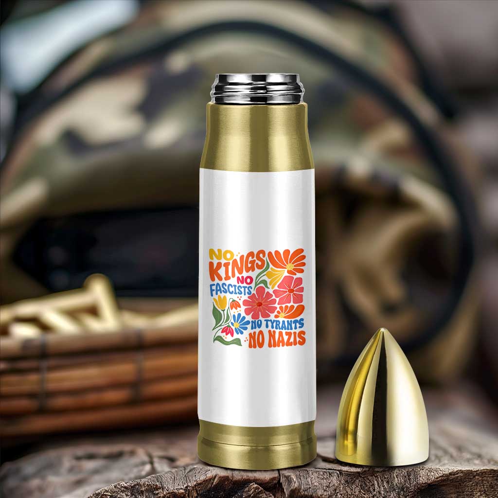 No Kings Wildflower Protest Bullet Tumbler No Fascists No Tyrants No Nazis