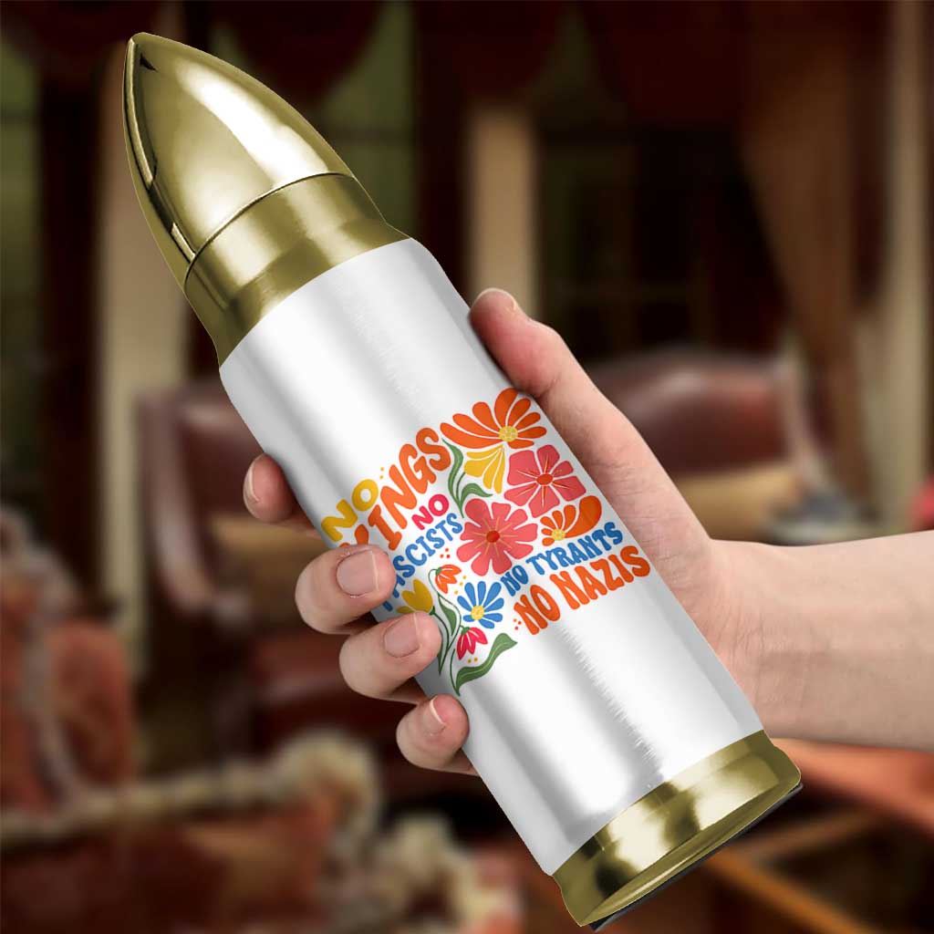 No Kings Wildflower Protest Bullet Tumbler No Fascists No Tyrants No Nazis