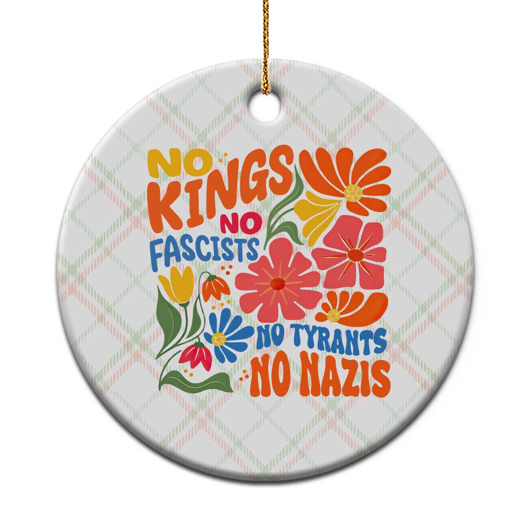 No Kings Wildflower Protest Ceramic Ornament No Fascists No Tyrants No Nazis