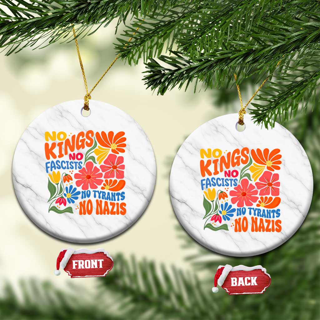 No Kings Wildflower Protest Ceramic Ornament No Fascists No Tyrants No Nazis