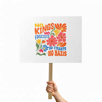No Kings Wildflower Protest Protest Sign No Fascists No Tyrants No Nazis