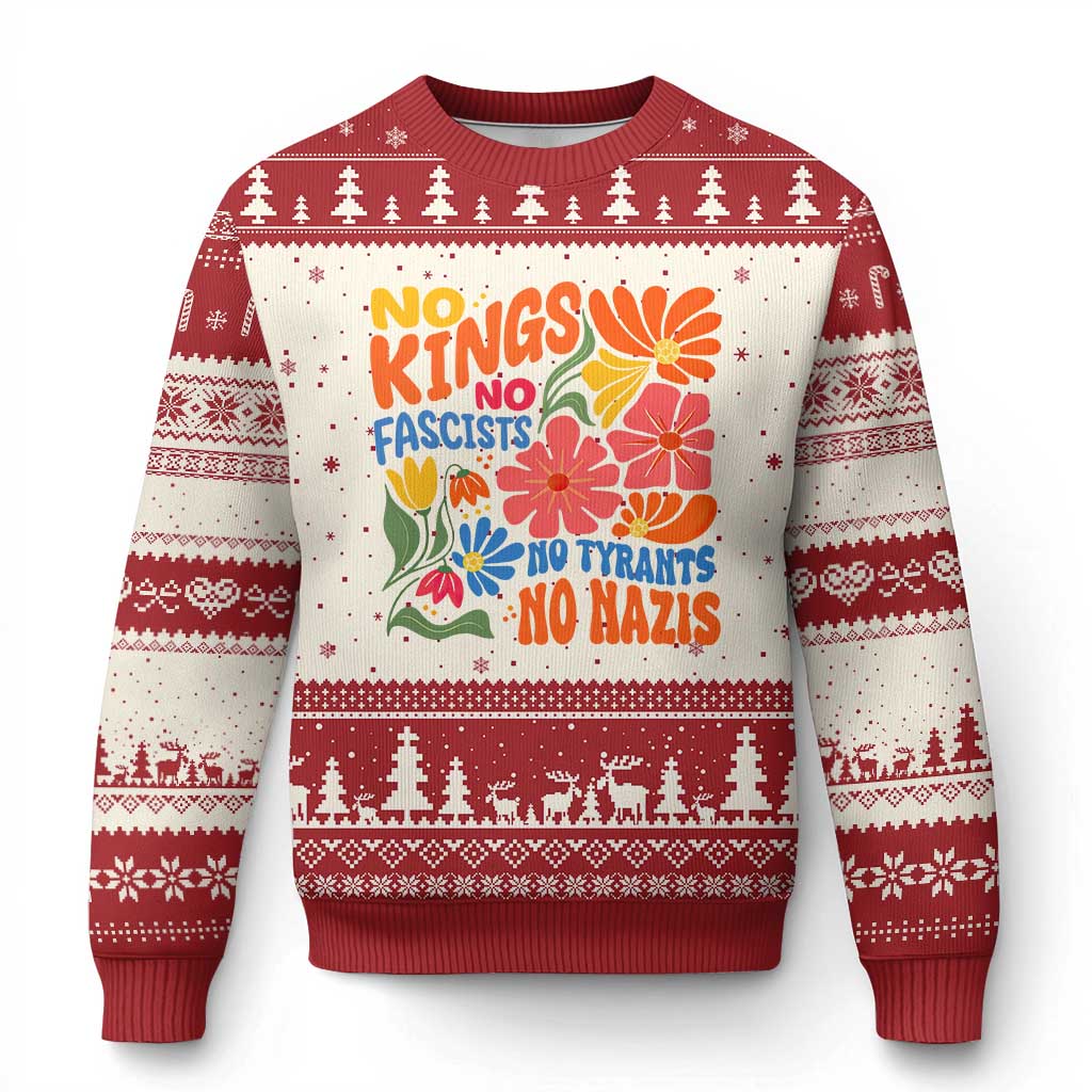 No Kings Wildflower Protest Ugly Christmas Sweater No Fascists No Tyrants No Nazis