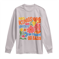 No Kings Wildflower Protest Long Sleeve Shirt No Fascists No Tyrants No Nazis