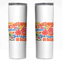 No Kings Wildflower Protest Skinny Tumbler No Fascists No Tyrants No Nazis
