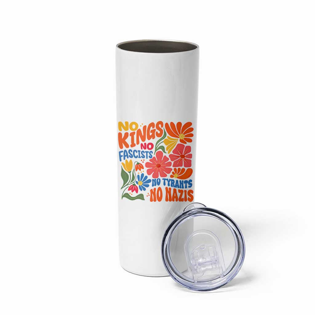No Kings Wildflower Protest Skinny Tumbler No Fascists No Tyrants No Nazis