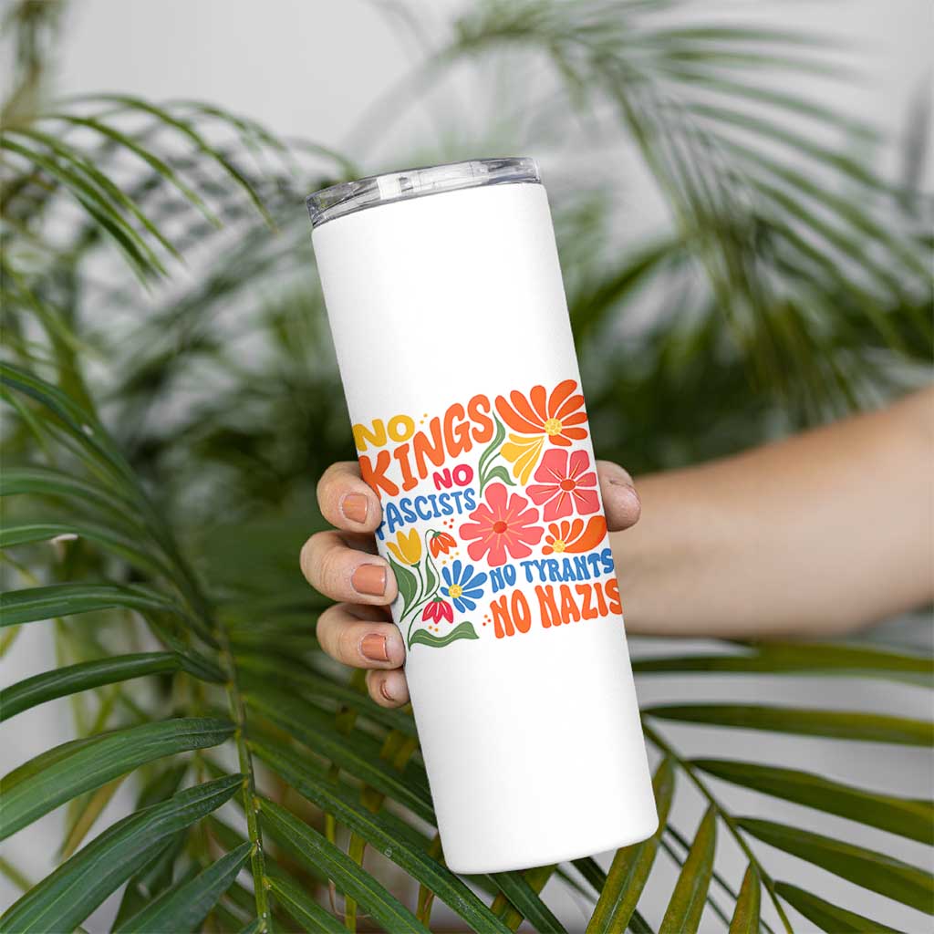 No Kings Wildflower Protest Skinny Tumbler No Fascists No Tyrants No Nazis