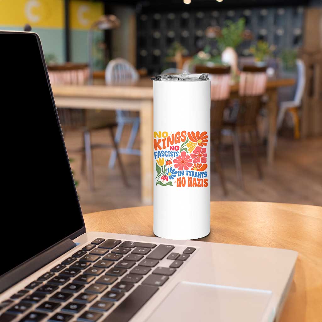No Kings Wildflower Protest Skinny Tumbler No Fascists No Tyrants No Nazis