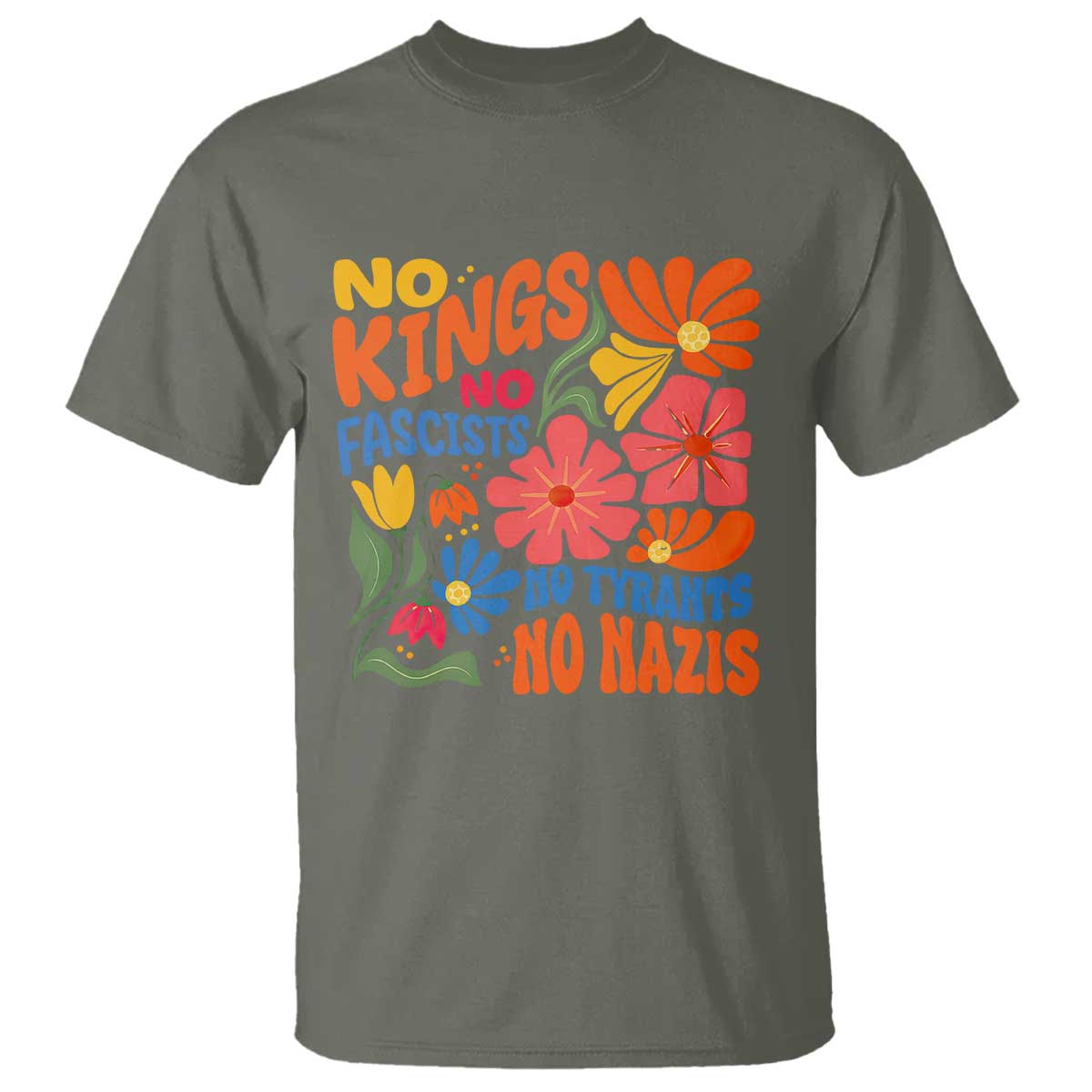 No Kings Wildflower Protest T Shirt No Fascists No Tyrants No Nazis