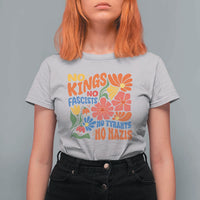 No Kings Wildflower Protest T Shirt For Women No Fascists No Tyrants No Nazis