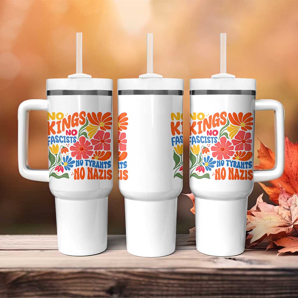 No Kings Wildflower Protest Tumbler With Handle No Fascists No Tyrants No Nazis