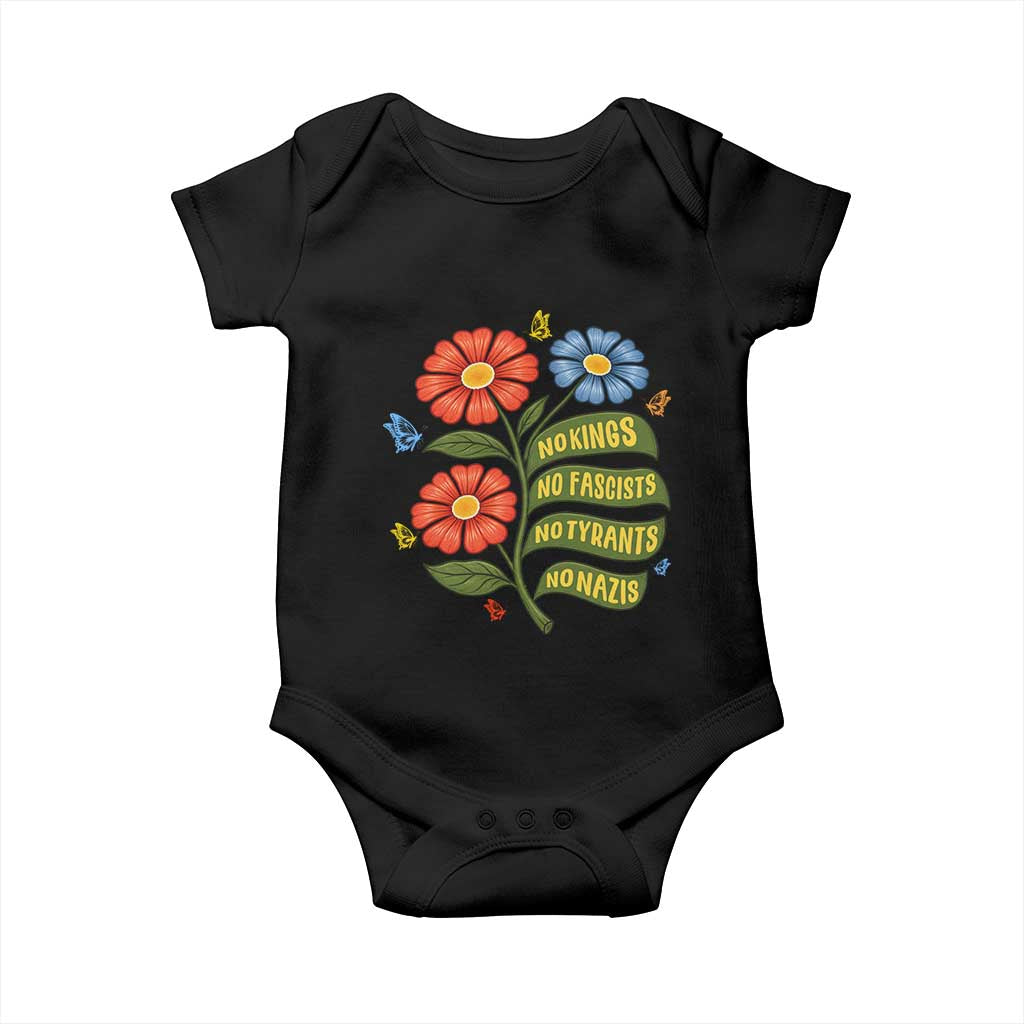 Wildflower Protest Freedom Gift Baby Onesie No Kings No Fascists No Tyrants