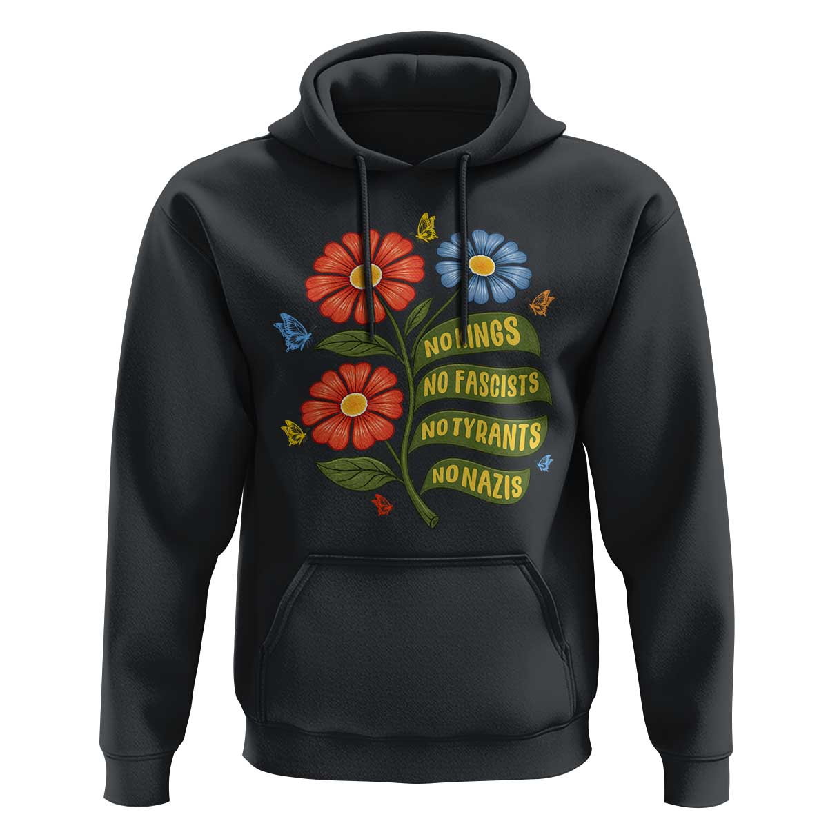 Wildflower Protest Freedom Gift Hoodie No Kings No Fascists No Tyrants