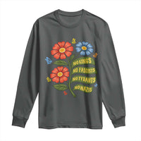 Wildflower Protest Freedom Gift Long Sleeve Shirt No Kings No Fascists No Tyrants