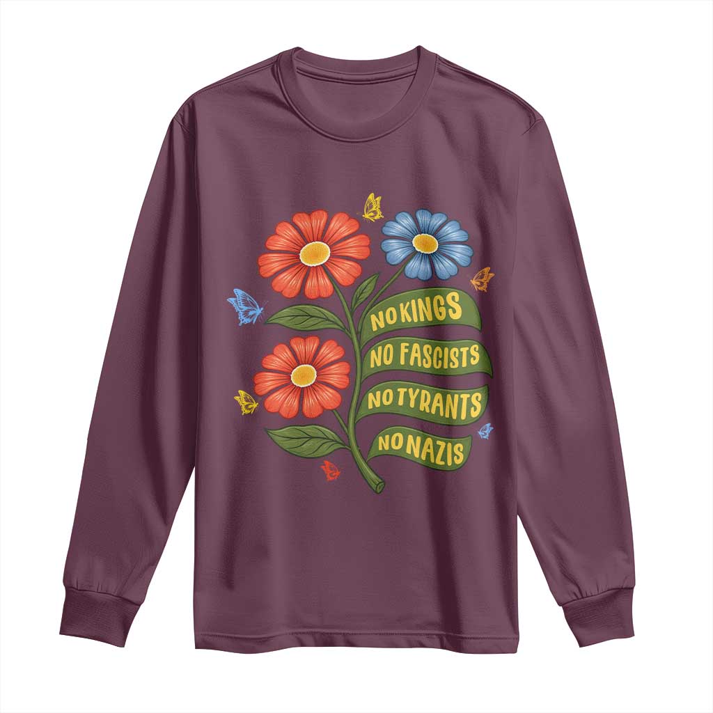 Wildflower Protest Freedom Gift Long Sleeve Shirt No Kings No Fascists No Tyrants