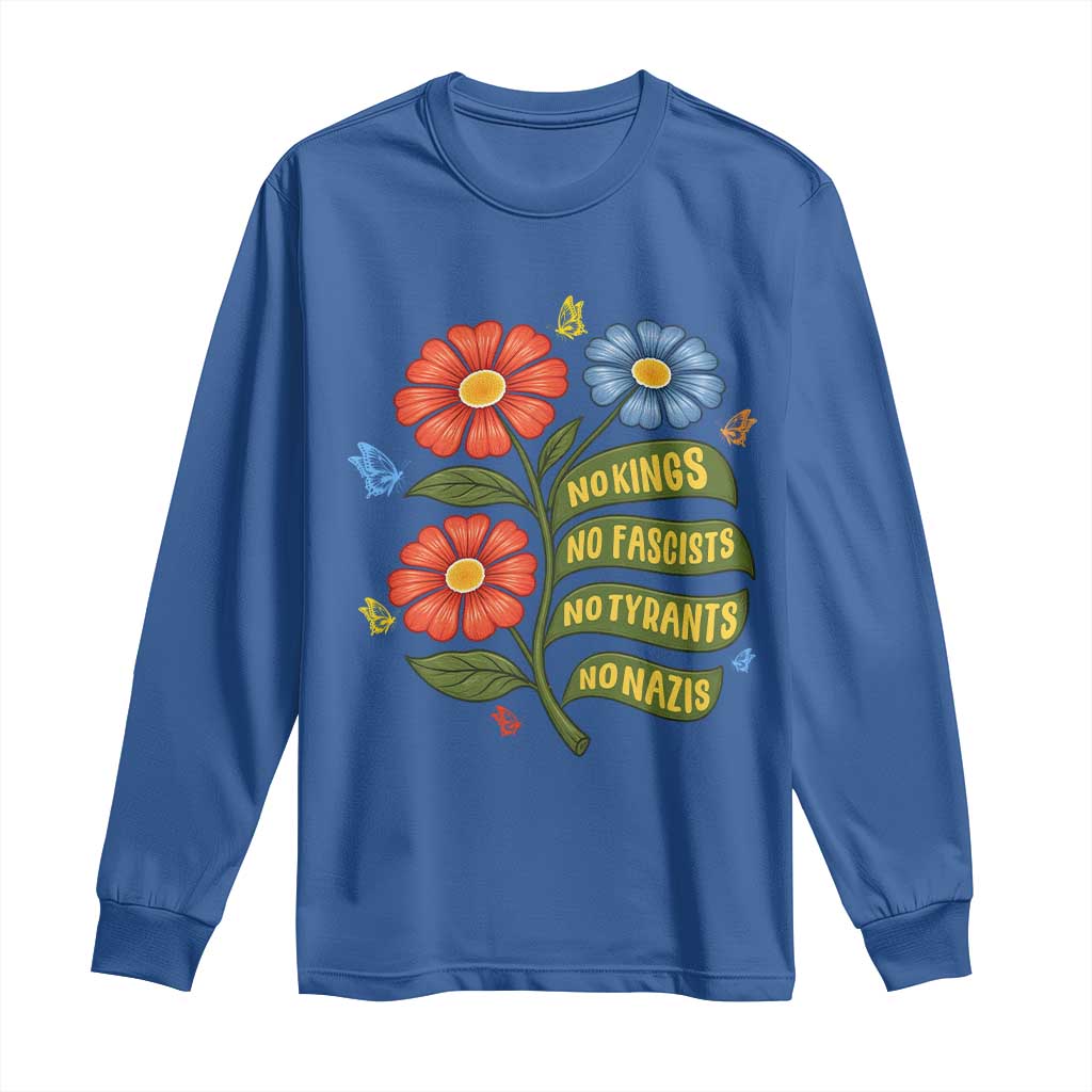 Wildflower Protest Freedom Gift Long Sleeve Shirt No Kings No Fascists No Tyrants
