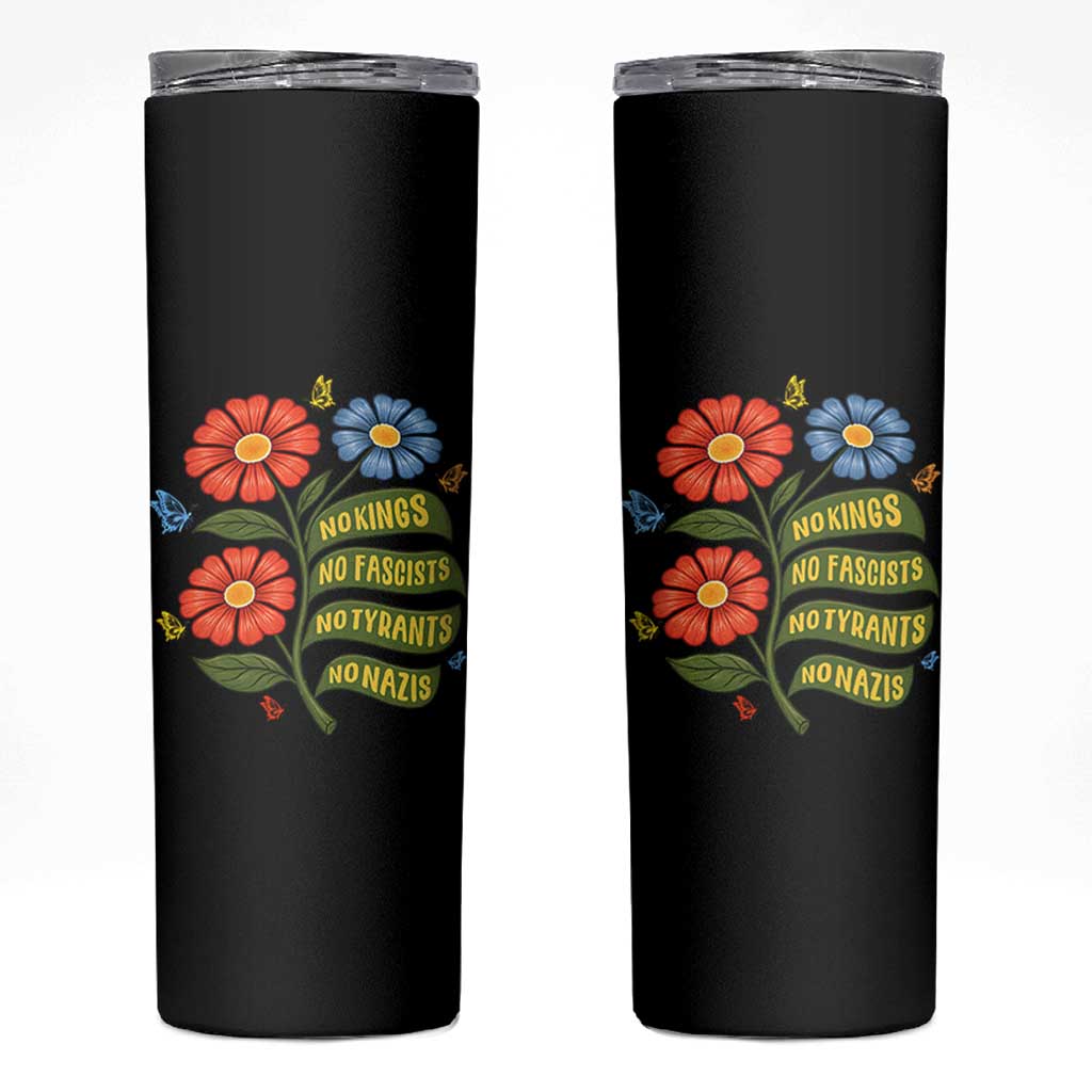Wildflower Protest Freedom Gift Skinny Tumbler No Kings No Fascists No Tyrants