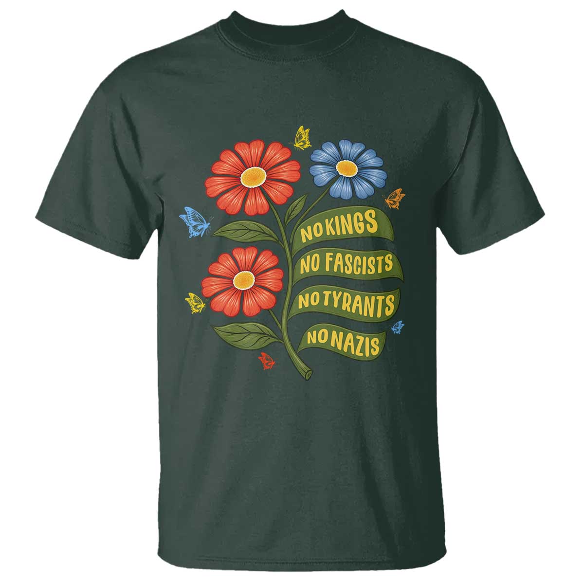 Wildflower Protest Freedom Gift T Shirt No Kings No Fascists No Tyrants