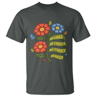 Wildflower Protest Freedom Gift T Shirt No Kings No Fascists No Tyrants