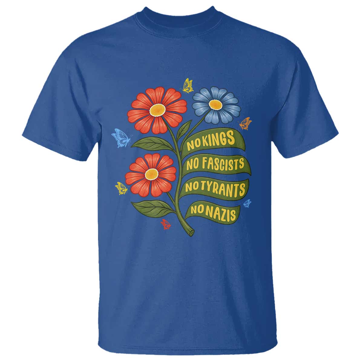 Wildflower Protest Freedom Gift T Shirt No Kings No Fascists No Tyrants
