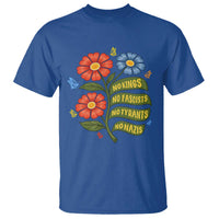 Wildflower Protest Freedom Gift T Shirt No Kings No Fascists No Tyrants