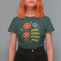 Wildflower Protest Freedom Gift T Shirt For Women No Kings No Fascists No Tyrants