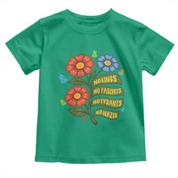 Wildflower Protest Freedom Gift Toddler T Shirt No Kings No Fascists No Tyrants