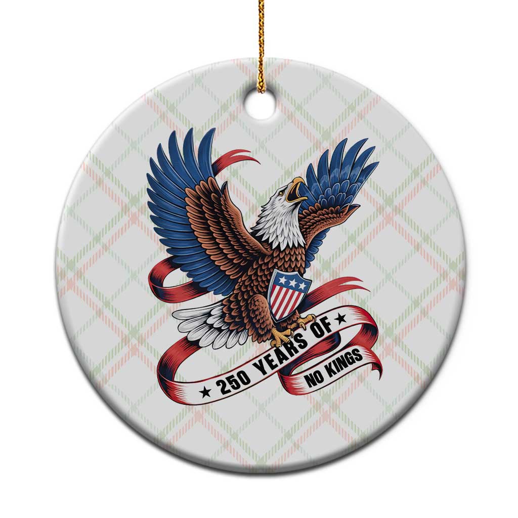 No Kings Ceramic Ornament USA 250th Anniversary Freedom Eagle