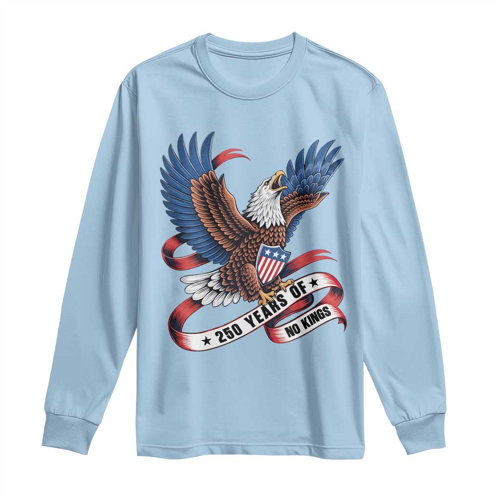 No Kings Long Sleeve Shirt USA 250th Anniversary Freedom Eagle