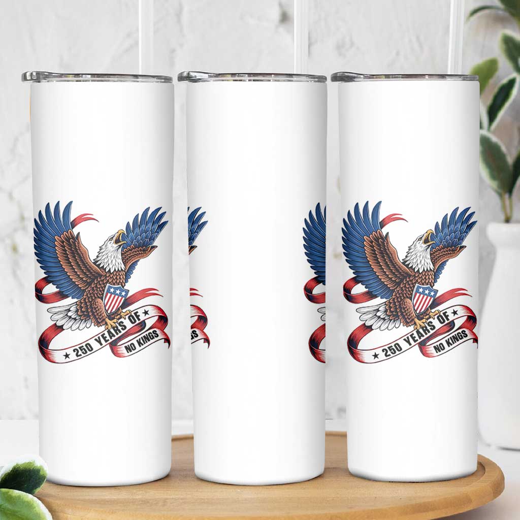 No Kings Skinny Tumbler USA 250th Anniversary Freedom Eagle