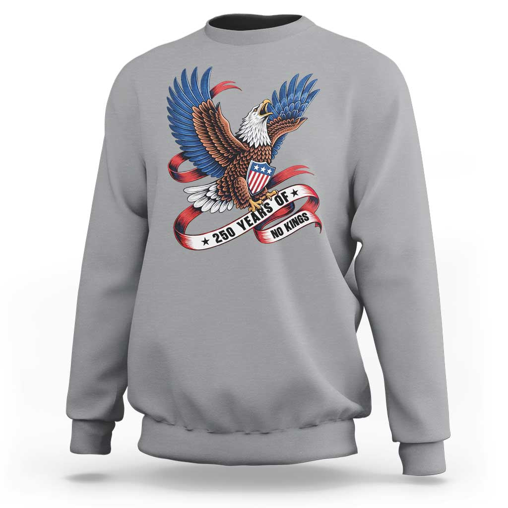 No Kings Sweatshirt USA 250th Anniversary Freedom Eagle