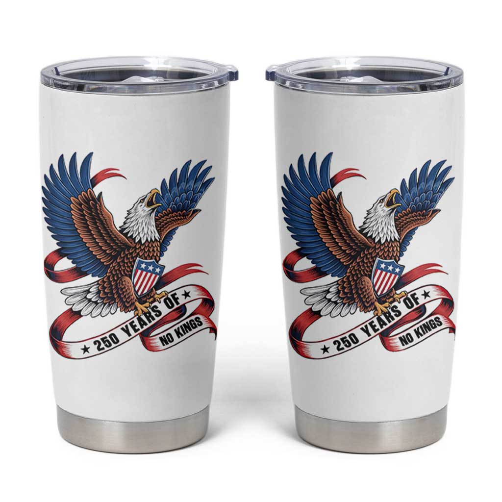 No Kings Tumbler Cup USA 250th Anniversary Freedom Eagle