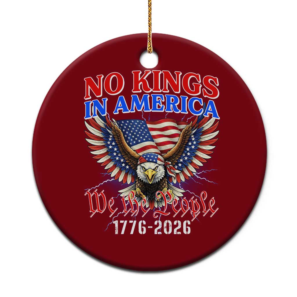 We The People No Kings In America Ceramic Ornament 250 Years America Anniversary Vintage American Flag