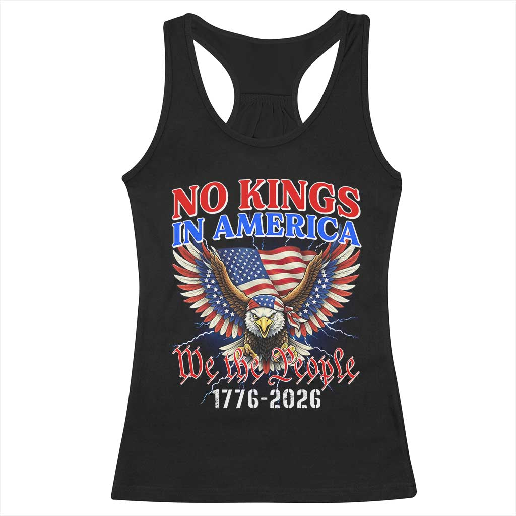 We The People No Kings In America Racerback Tank Top 250 Years America Anniversary Vintage American Flag