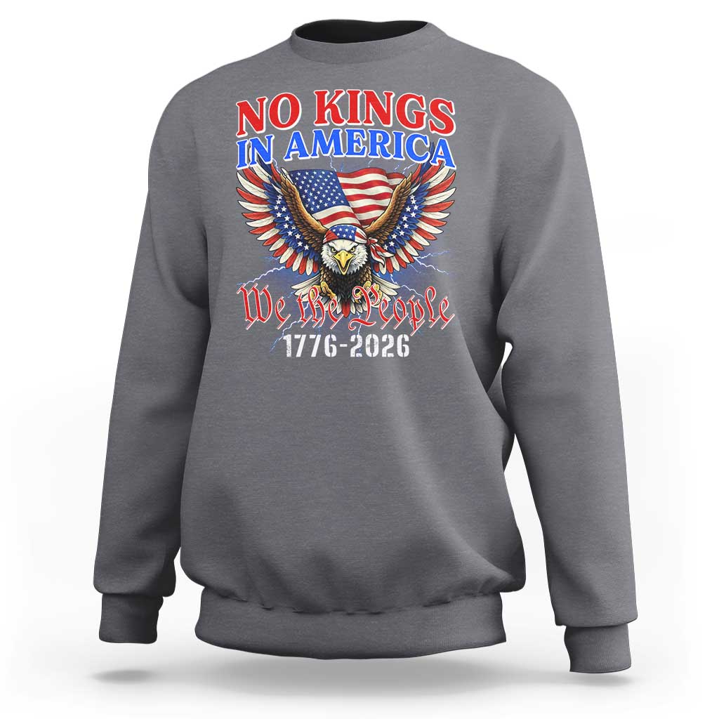 We The People No Kings In America Sweatshirt 250 Years America Anniversary Vintage American Flag