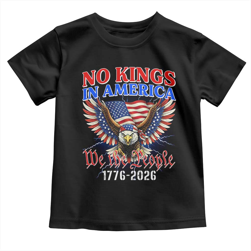 We The People No Kings In America Toddler T Shirt 250 Years America Anniversary Vintage American Flag