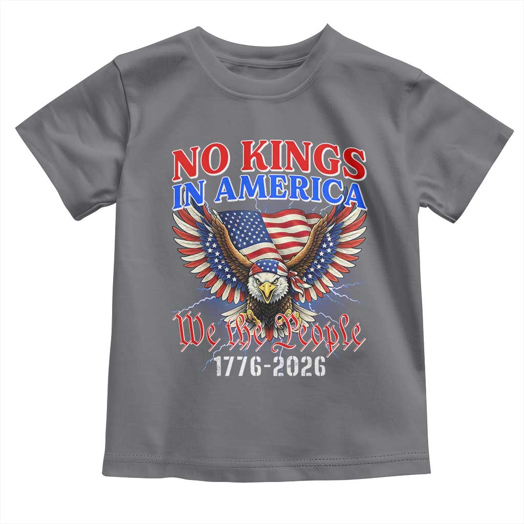 We The People No Kings In America Toddler T Shirt 250 Years America Anniversary Vintage American Flag