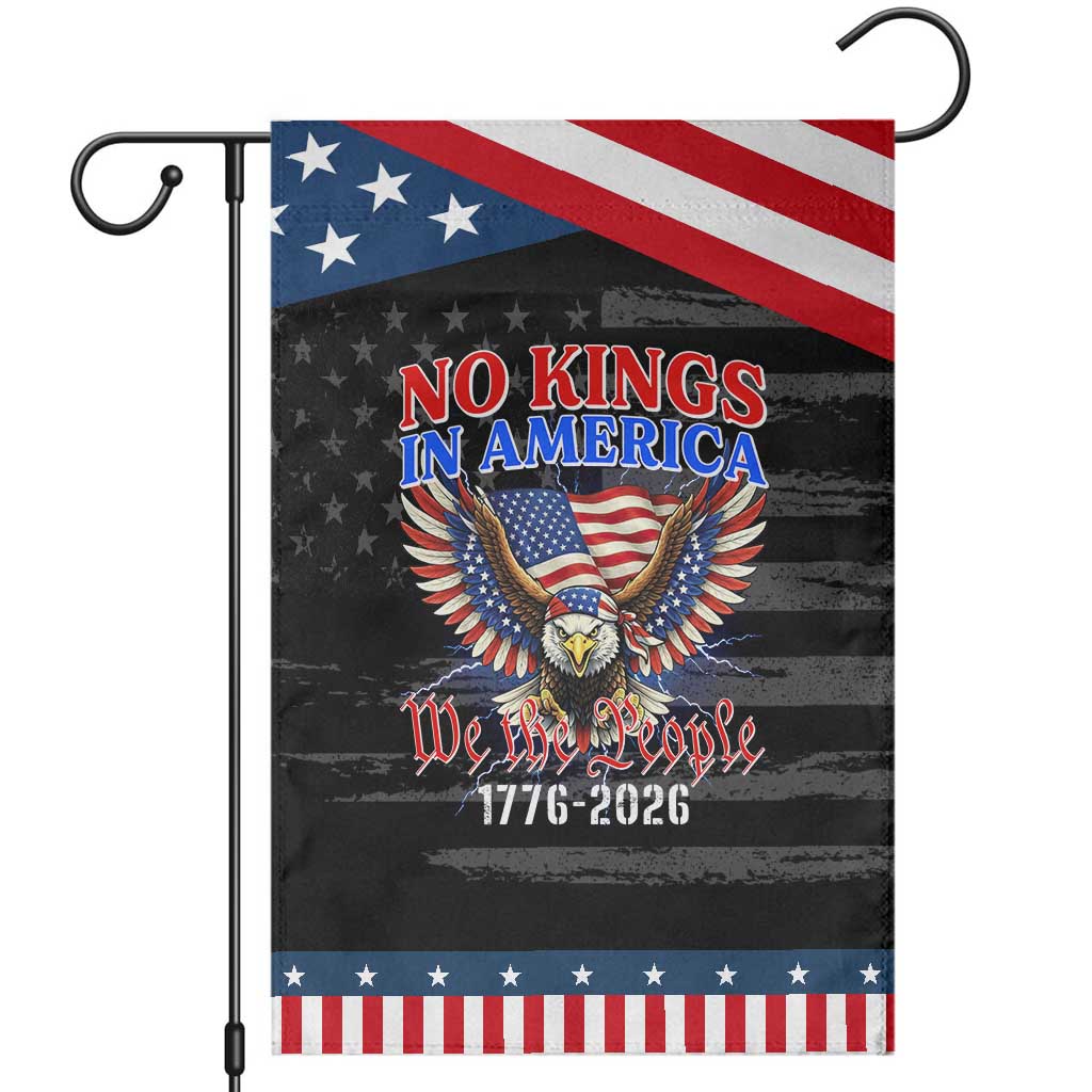 We The People No Kings In America Garden Flag 250 Years America Anniversary Vintage American Flag