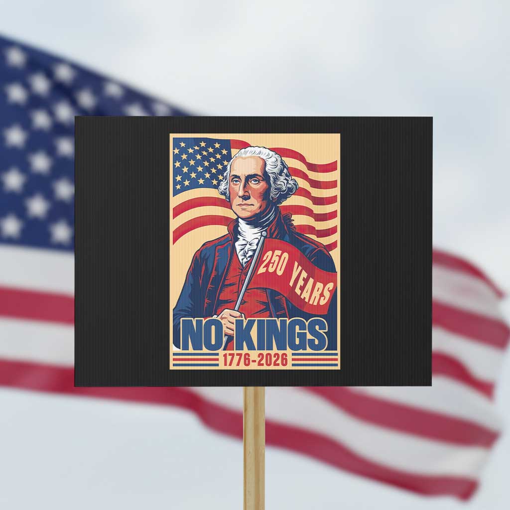 Funny George Washington Freedom Protest Protest Sign No Kings