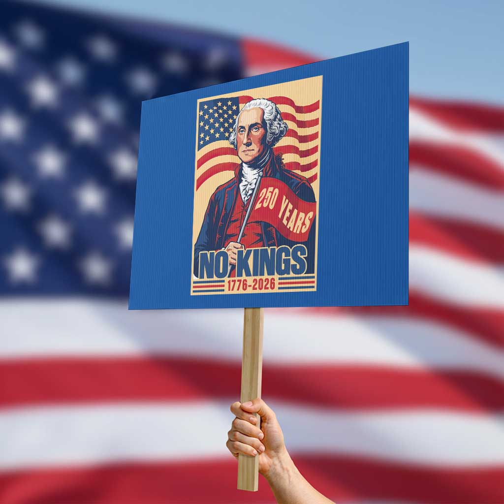Funny George Washington Freedom Protest Protest Sign No Kings