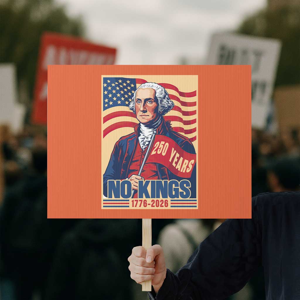 Funny George Washington Freedom Protest Protest Sign No Kings
