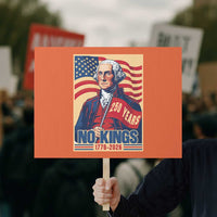 Funny George Washington Freedom Protest Protest Sign No Kings