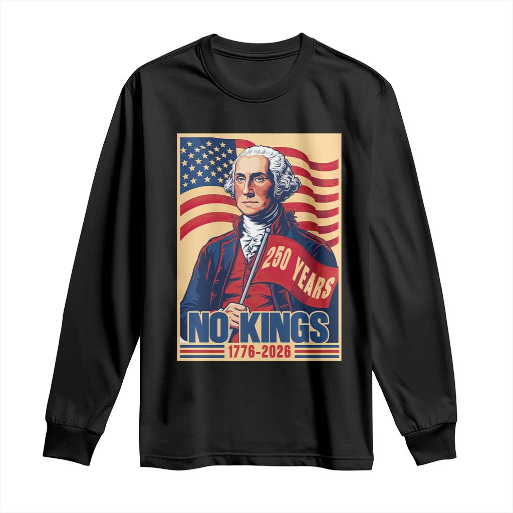 Funny George Washington Freedom Protest Long Sleeve Shirt No Kings