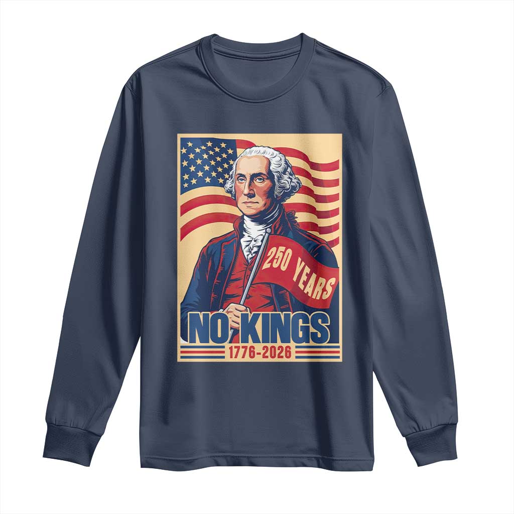 Funny George Washington Freedom Protest Long Sleeve Shirt No Kings